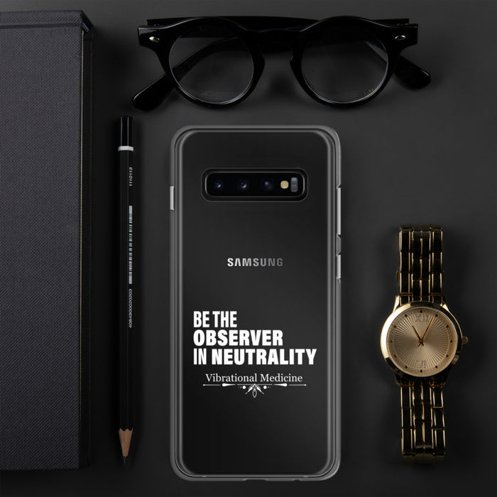 Be The Observer In Neutrality Samsung Case