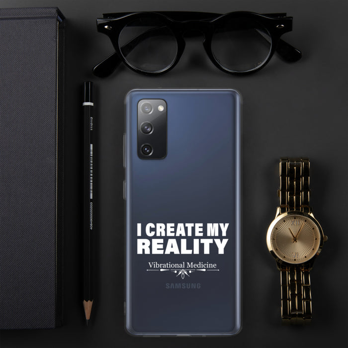 I Create My Reality Samsung Case