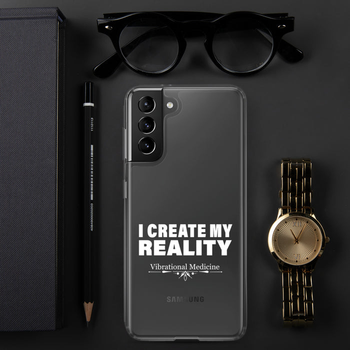 I Create My Reality Samsung Case