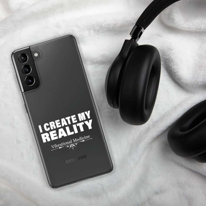 I Create My Reality Samsung Case