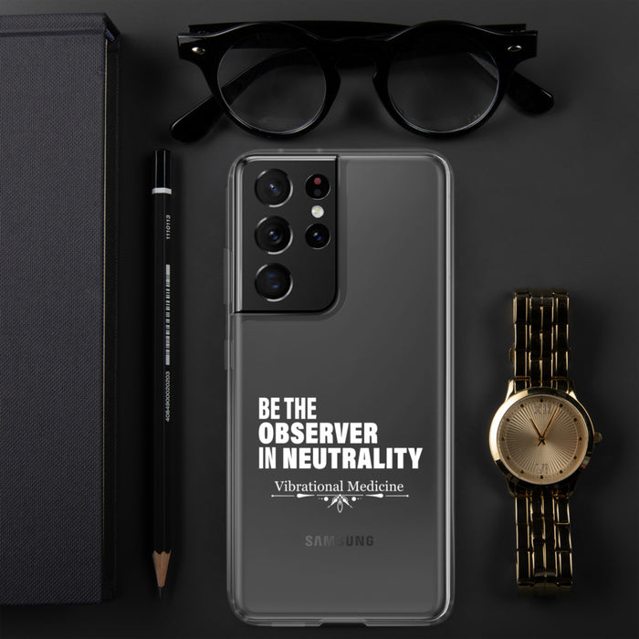 Be The Observer In Neutrality Samsung Case