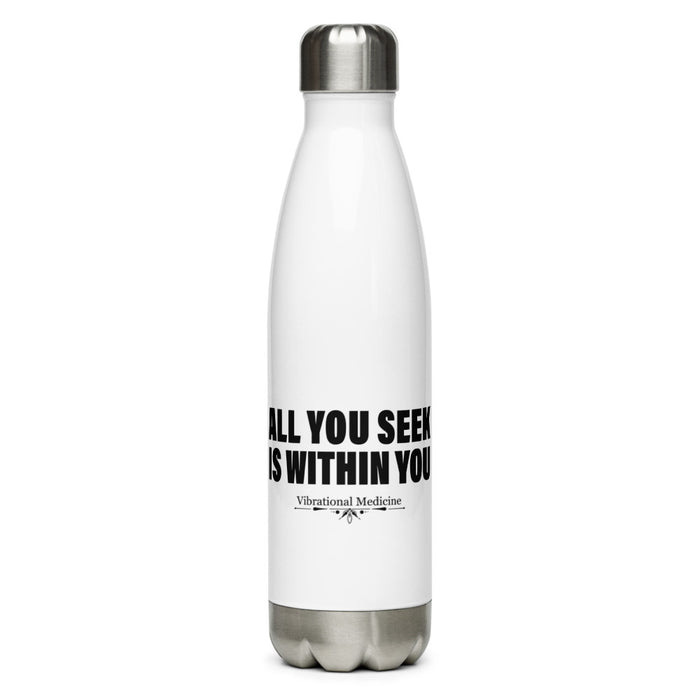 All You Seek Is Within You Stainless Steel Water Bottle