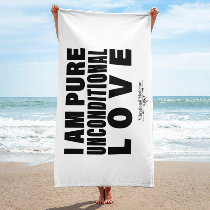 I Am Pure Unconditional Love Towel