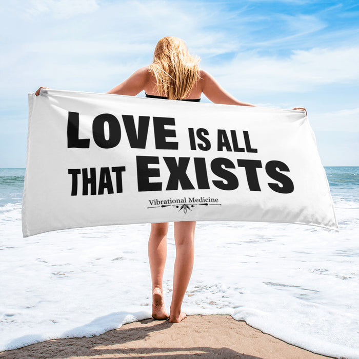 Love Is All That Exist Towel