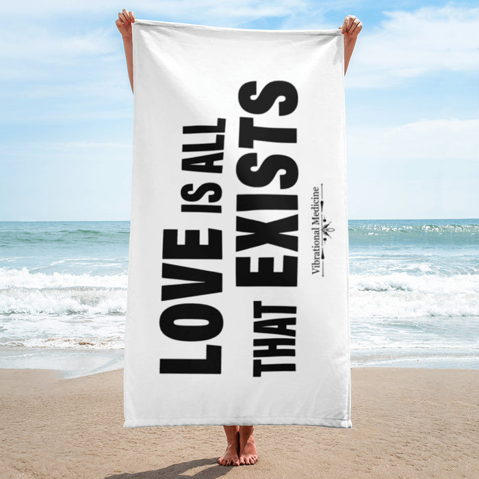 Love Is All That Exist Towel