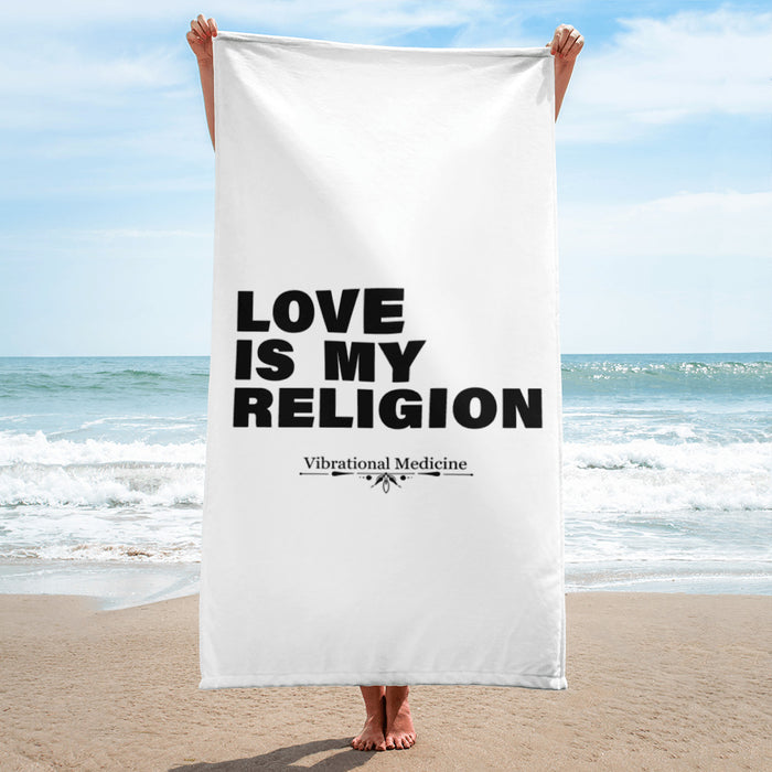 Love Is My Religion Towel