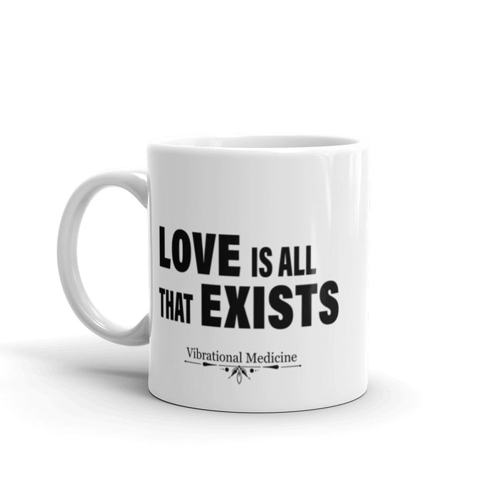 Love Is All That Exists White Glossy Mug