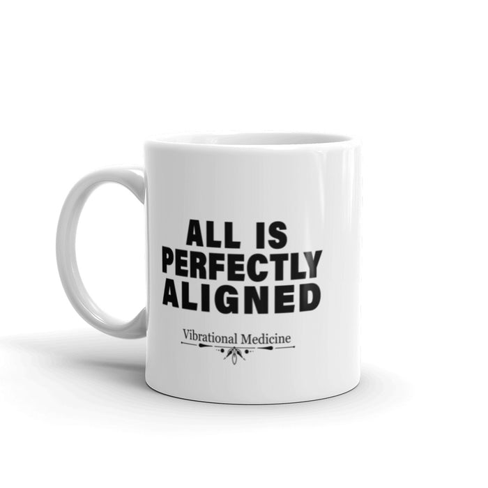 All Is Perfectly Aligned White Glossy Mug