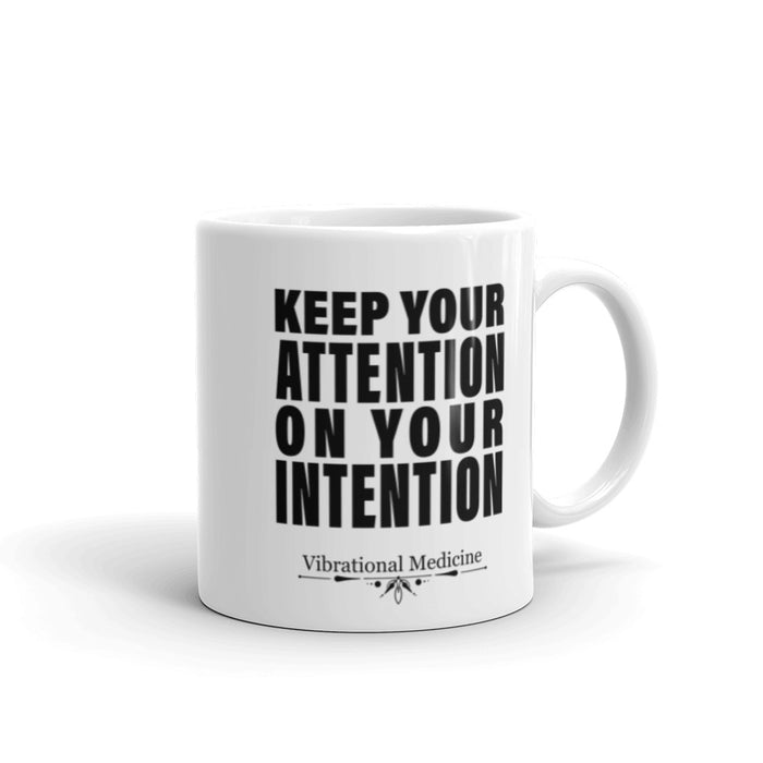 Keep Your Attention On Your Intention White Glossy Mug