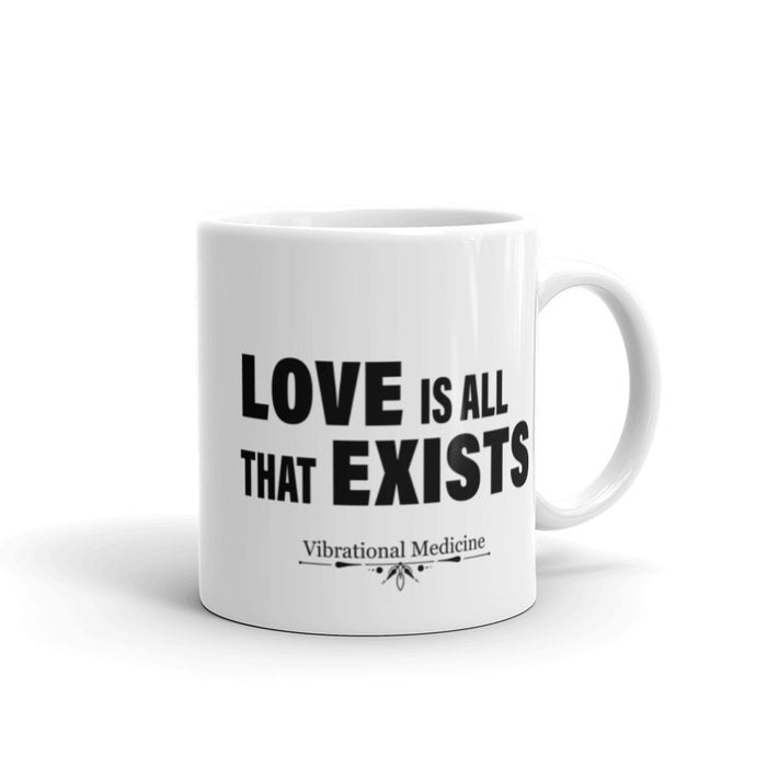 Love Is All That Exists White Glossy Mug