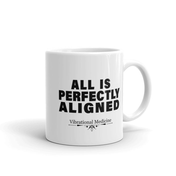 All Is Perfectly Aligned White Glossy Mug