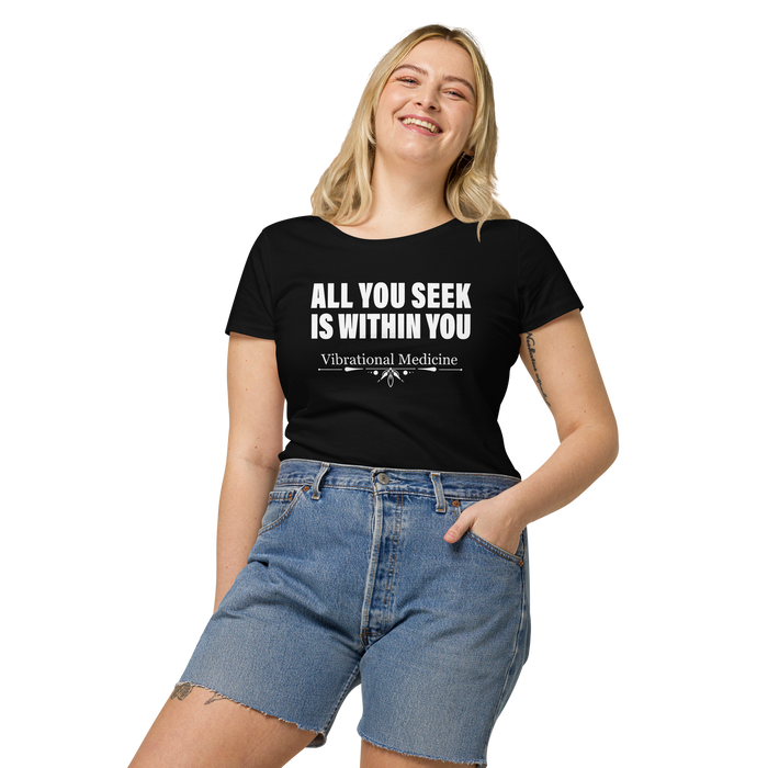 All You Seek Is Within You (Black) Women’s basic organic t-shirt