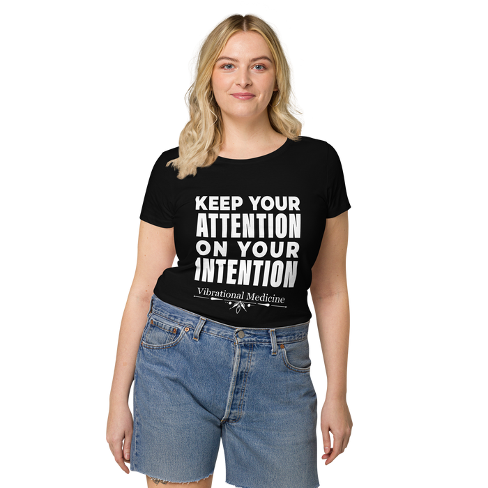 Keep Your Attention On Your Intention (Black) Women’s basic organic t-shirt