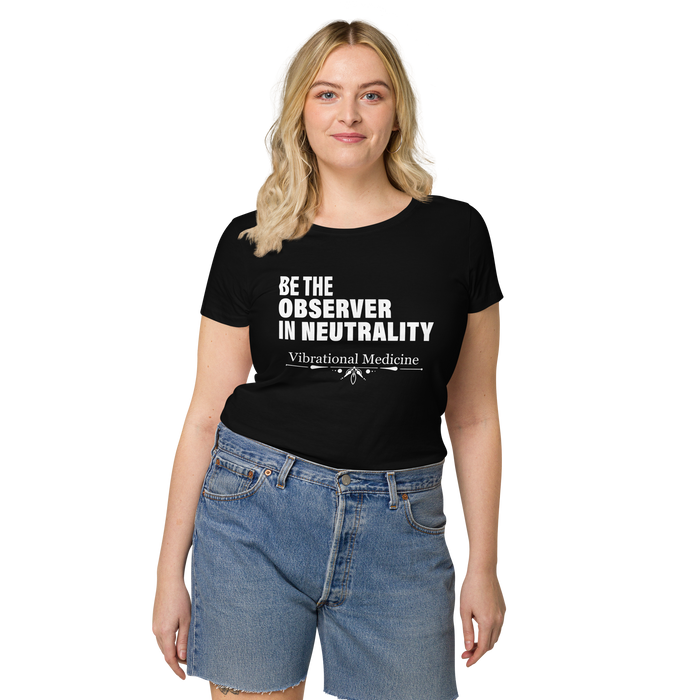 Be The Observer In Neutrality (Black) Women’s basic organic t-shirt