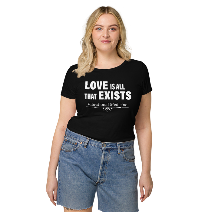 Love Is All That Exists (Black) Women’s basic organic t-shirt