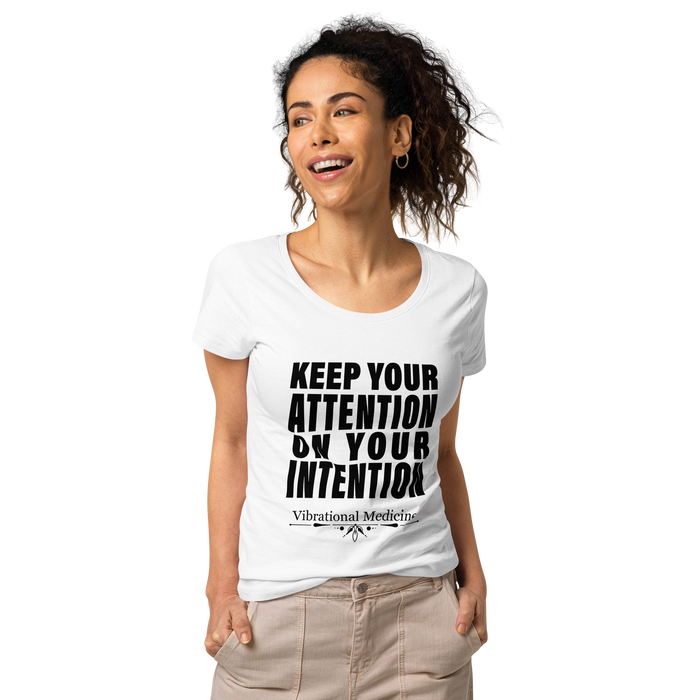 Keep Your Attention On Your Intention (White) Women’s basic organic t-shirt