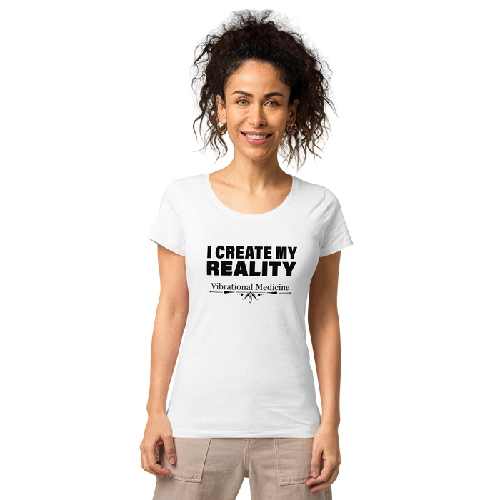 I Create My Reality (White) Women’s basic organic t-shirt