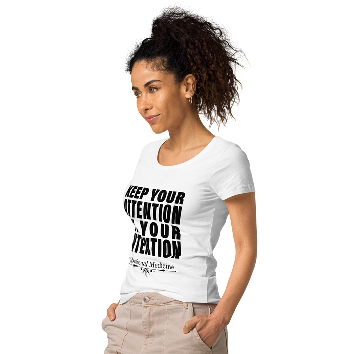 Keep Your Attention On Your Intention (White) Women’s basic organic t-shirt